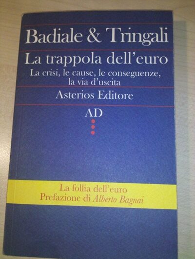 Perchè l’Euro è una trappola, i punti chiave elaborati dal libro