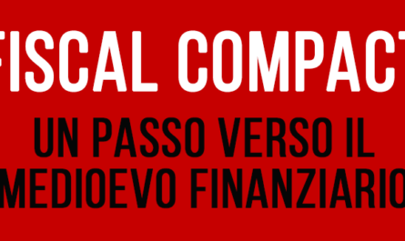 Fiscal Compact ad un passo verso il Medioevo Finanziario