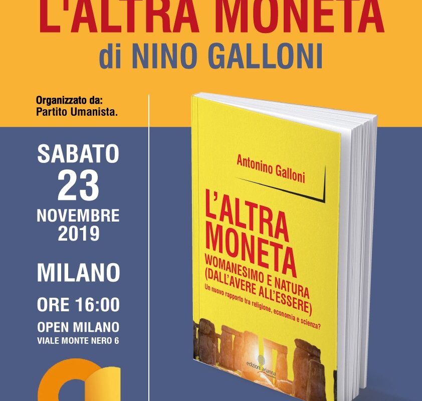 Antonino Galloni: L' altra moneta. Womanesimo e natura (dall'avere all'essere). Un nuovo rapporto tra religione, economia e scienza?